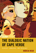 The Dialogic Nation of Cape Verde: Slavery, Language, and Ideology