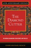 The Diamond Cutter 20th Anniversary Edition: The Buddha on Managing Your Business & Your Life