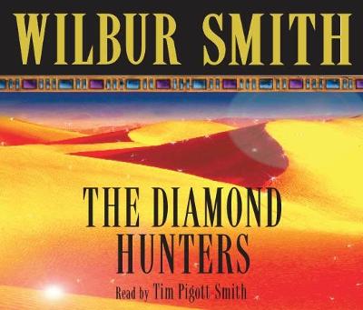 The Diamond Hunters - Smith, Wilbur, and Pigott-Smith, Tim (Read by)