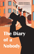 The Diary of a Nobody: A Comic Classic of Suburban Life, British Manners, and Victorian Absurdity