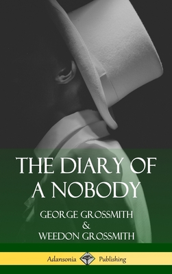 The Diary of a Nobody (Hardcover) - Grossmith, George, and Grossmith, Weedon