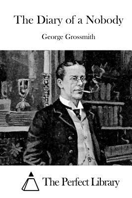 The Diary of a Nobody - The Perfect Library (Editor), and Grossmith, George