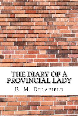 The Diary of a Provincial Lady - Delafield, E M