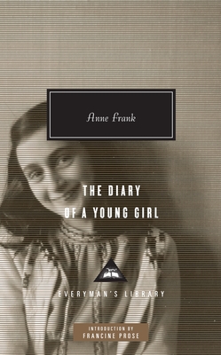 The Diary of a Young Girl: Introduction by Francine Prose - Frank, Anne, and Frank, Otto H (Editor), and Pressler, Mirjam (Editor)