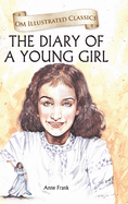 The Diary of a Young Girl: Om Illustrated Classics