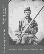 The Diary of Bartlett Yancey Malone: : A North Carolina Soldier In The Civil War