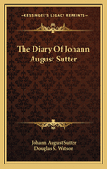 The Diary of Johann August Sutter
