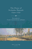 The Diary of Nicholas Peacock, 1740-51: The Worlds of a County Limerick Farmer and Agent