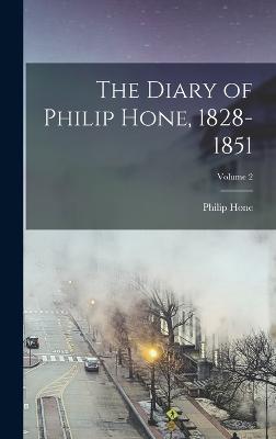 The Diary of Philip Hone, 1828-1851; Volume 2 - Hone, Philip