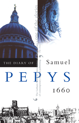 The Diary of Samuel Pepys, Vol. 1: 1660 - Pepys, Samuel, and Latham, Robert (Editor), and Mathews, William G (Editor)