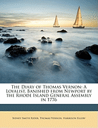 The Diary of Thomas Vernon: A Loyalist, Banished from Newport by the Rhode Island General Assembly in 1776