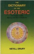 The Dictionary of the Esoteric - Drury, Nevill