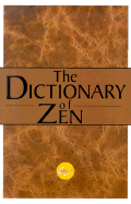 The Dictionary of Zen - Wood, Ernest
