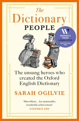 The Dictionary People: The unsung heroes who created the Oxford English Dictionary - Ogilvie, Sarah