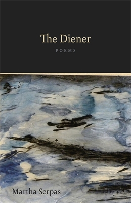 The Diener: Poems - Serpas, Martha