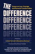 The Difference: Essays on Loss, Courage, and Personal Transformation