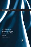 The Diffusion of Western Economic Ideas in East Asia