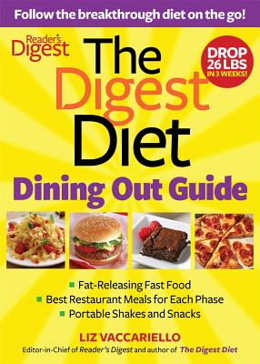 The Digest Diet Dining Out Guide: Follow the Breakthrough Diet on the Go! - Vaccariello, Liz