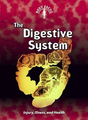 The Digestive System - Ballard, Carol, Dr.