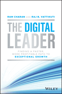 The Digital Leader: Finding a Faster, More Profitable Path to Exceptional Growth