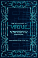 The Digital Path to Virtue: When Classdojo Meets Islamic Values in the Classroom