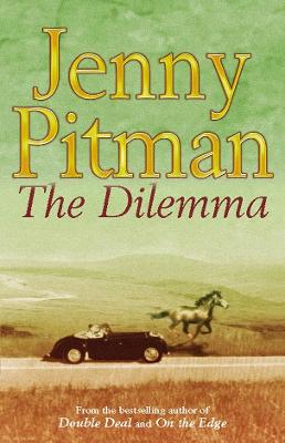 The Dilemma. Jenny Pitman - Pitman, Jenny