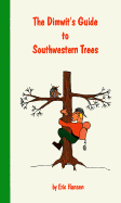 The Dimwit's Guide to Southwestern Trees