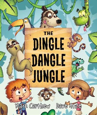 The Dingle Dangle Jungle - Carthew, Mark