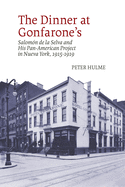 The Dinner at Gonfarone's: Salomn de la Selva and His Pan-American Project in Nueva York, 1915-1919