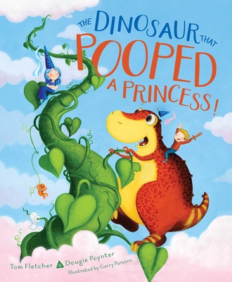 The Dinosaur That Pooped a Princess! - Fletcher, Tom, and Poynter, Dougie