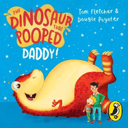 The Dinosaur That Pooped Daddy!: A Counting Book