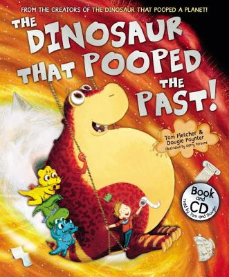 The Dinosaur that Pooped the Past!: Book and CD - Fletcher, Tom, and Poynter, Dougie