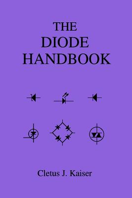 The Diode Handbook - Kaiser, Cletus J