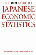 The Dir Guide to Japanese Economic Statistics - Matsuoka, Mikihiro, and Rose, Brian