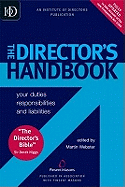 The Director's Handbook: Your Duties Responsibilities and Liabilities