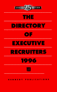 The Directory of Executive Recruiters 1996