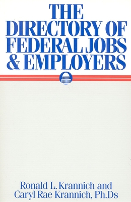 The Directory of Federal Jobs & Employers - Krannich, Ronald Louis, and Krannich, Caryl