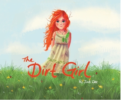 The Dirt Girl - Jodi Dee
