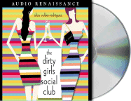 The Dirty Girls Social Club - Valdes-Rodriguez, Alisa (Read by)