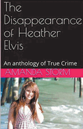 The Disappearance of Heather Elvis