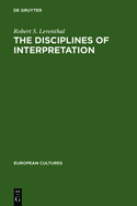 The Disciplines of Interpretation: Lessing, Herder, Schlegel and Hermeneutics in Germany 1750-1800