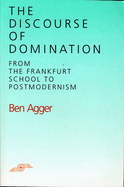 The Discourse of Domination: From the Frankfurt School to Postmodernism