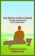 The Discourse on the Fruits of Recluseship: The Samannaphala Sutta and Its Commentaries