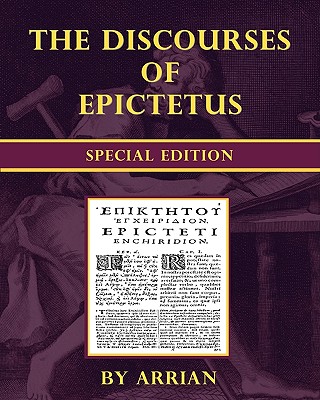 The Discourses of Epictetus - Special Edition - Long, George (Translated by), and Arrian