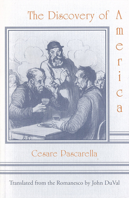 The Discovery of America - Pascarella, Cesare, and Duval, John (Translated by)