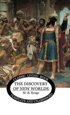 The Discovery of New Worlds - Synge, M B