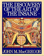 The Discovery of the Art of the Insane