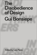 The Disobedience of Design: GUI Bonsiepe