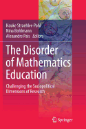 The Disorder of Mathematics Education: Challenging the Sociopolitical Dimensions of Research