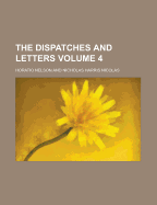 The Dispatches and Letters Volume 4